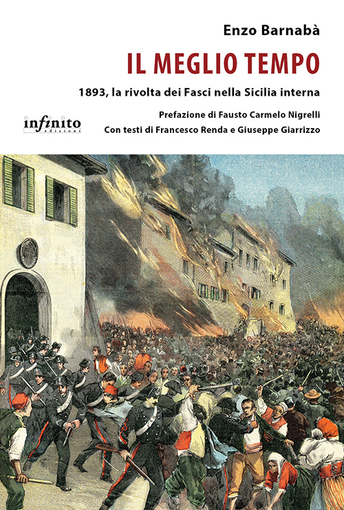 Il Meglio Tempo. 1893, La Rivolta dei Fasci nella Sicilia Interna / I ...